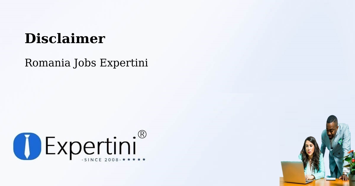 Disclaimer – Măcin - Romania Jobs Expertini