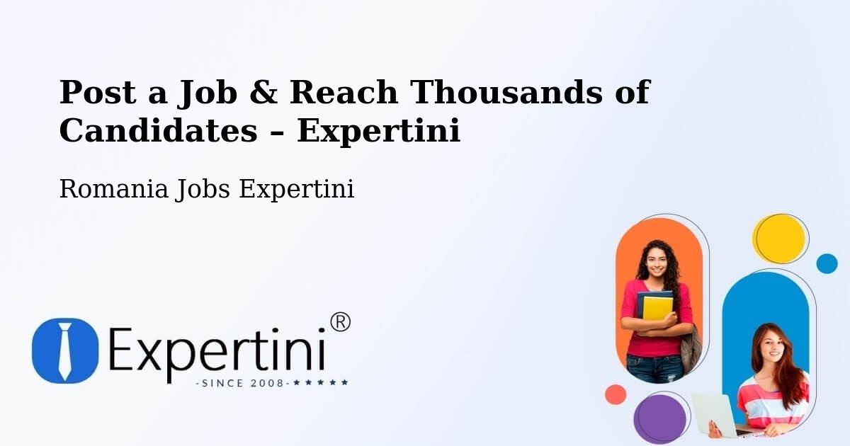 Post a Job in Măcin – Hire the Right Talent - Măcin, Romania Jobs Expertini