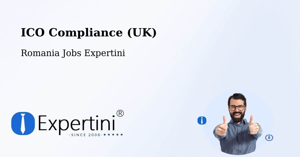 UK Data Protection & ICO Compliance – Măcin - Romania Jobs Expertini