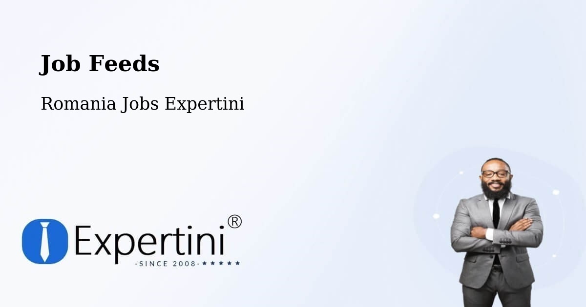 Job Listings Feed – Măcin - Romania Jobs Expertini