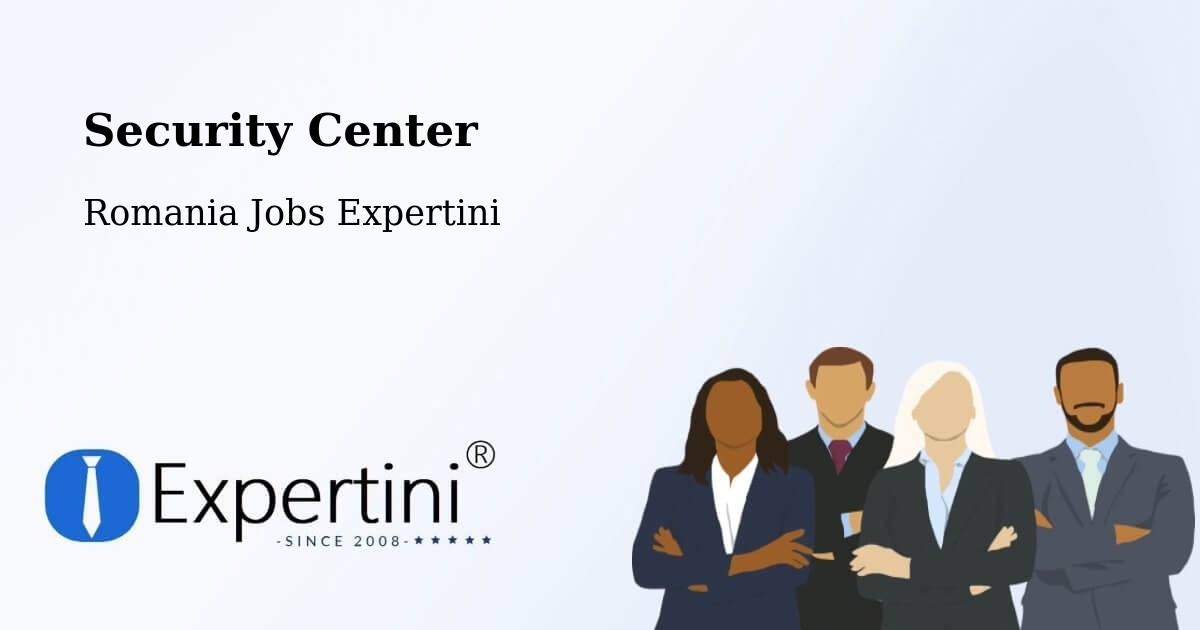 Security & Compliance – Măcin - Romania Jobs Expertini